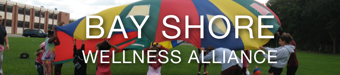                     Bay Shore 
             Wellness ALLIANCE